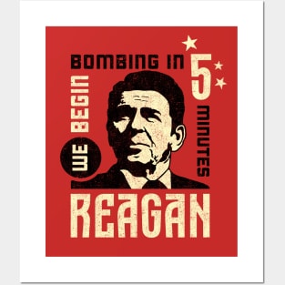 Reagan, "We Begin Bombing in 5 Minutes" Quote Posters and Art